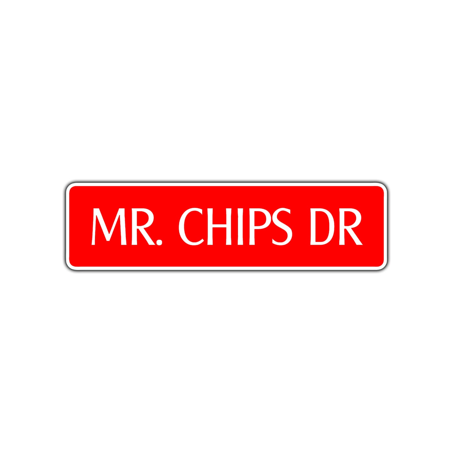 Mr. Chips Drive Road Aluminum Metal Novelty Street Plate Sign Wall Gift Decor