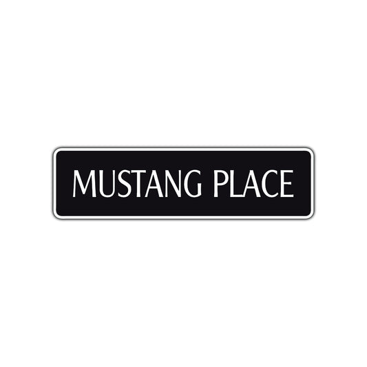 Mustang Place Road Aluminum Metal Novelty Street Plate Sign Wall Gift Decor