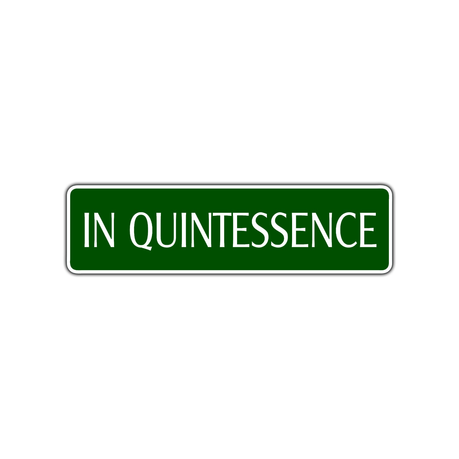 In Quintessence Road Aluminum Metal Novelty Street Plate Sign Wall Gift Decor