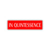 In Quintessence Road Aluminum Metal Novelty Street Plate Sign Wall Gift Decor
