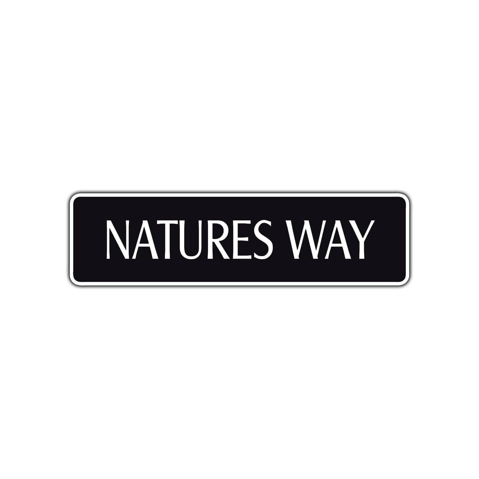 Natures Way Road Aluminum Metal Novelty Street Plate Sign Wall Gift Decor