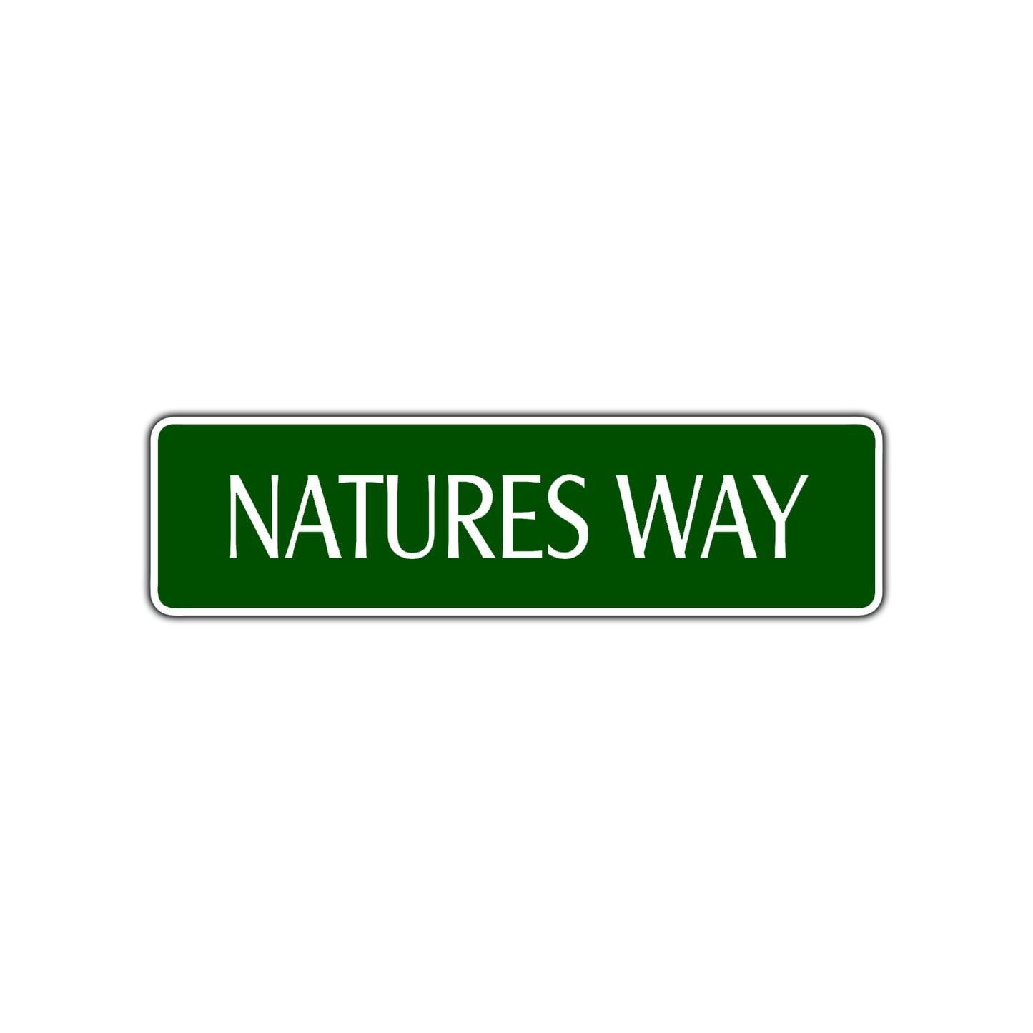 Natures Way Road Aluminum Metal Novelty Street Plate Sign Wall Gift Decor