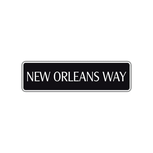 New Orleans Way Road Aluminum Metal Novelty Street Plate Sign Wall Gift Decor