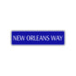 New Orleans Way Road Aluminum Metal Novelty Street Plate Sign Wall Gift Decor