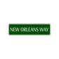 New Orleans Way Road Aluminum Metal Novelty Street Plate Sign Wall Gift Decor