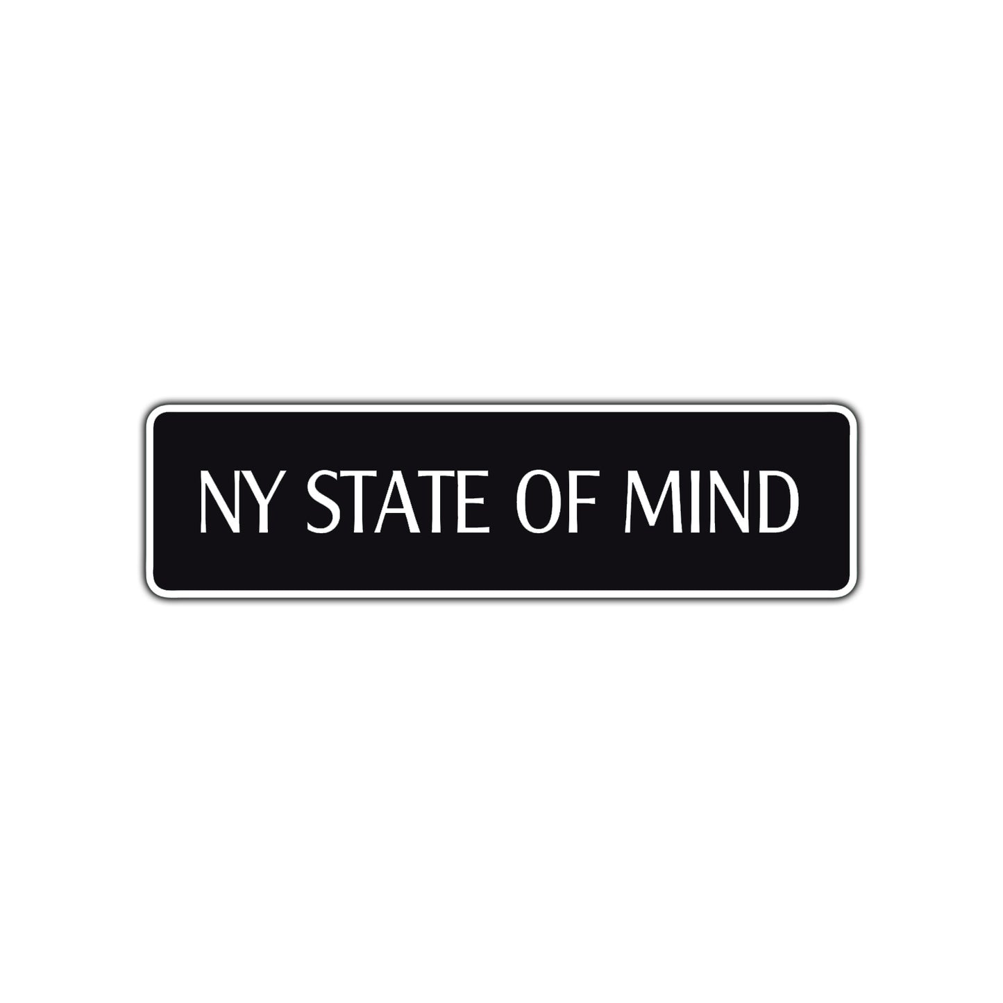 New York State of Mind Road Aluminum Metal Novelty Street Plate Sign Wall Gift Decor