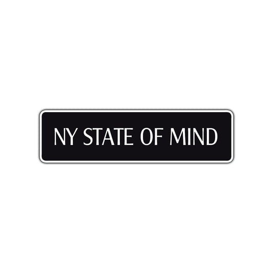 New York State of Mind Road Aluminum Metal Novelty Street Plate Sign Wall Gift Decor