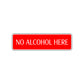 No Alcohol Here Road Aluminum Metal Novelty Street Plate Sign Wall Gift Decor