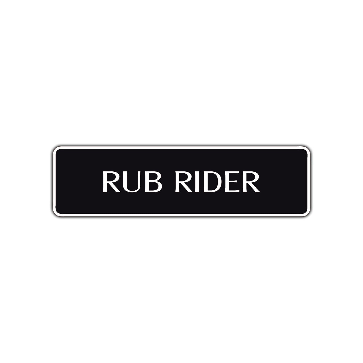 Rub Rider Harley Road Aluminum Metal Novelty Street Plate Sign Wall Gift Decor
