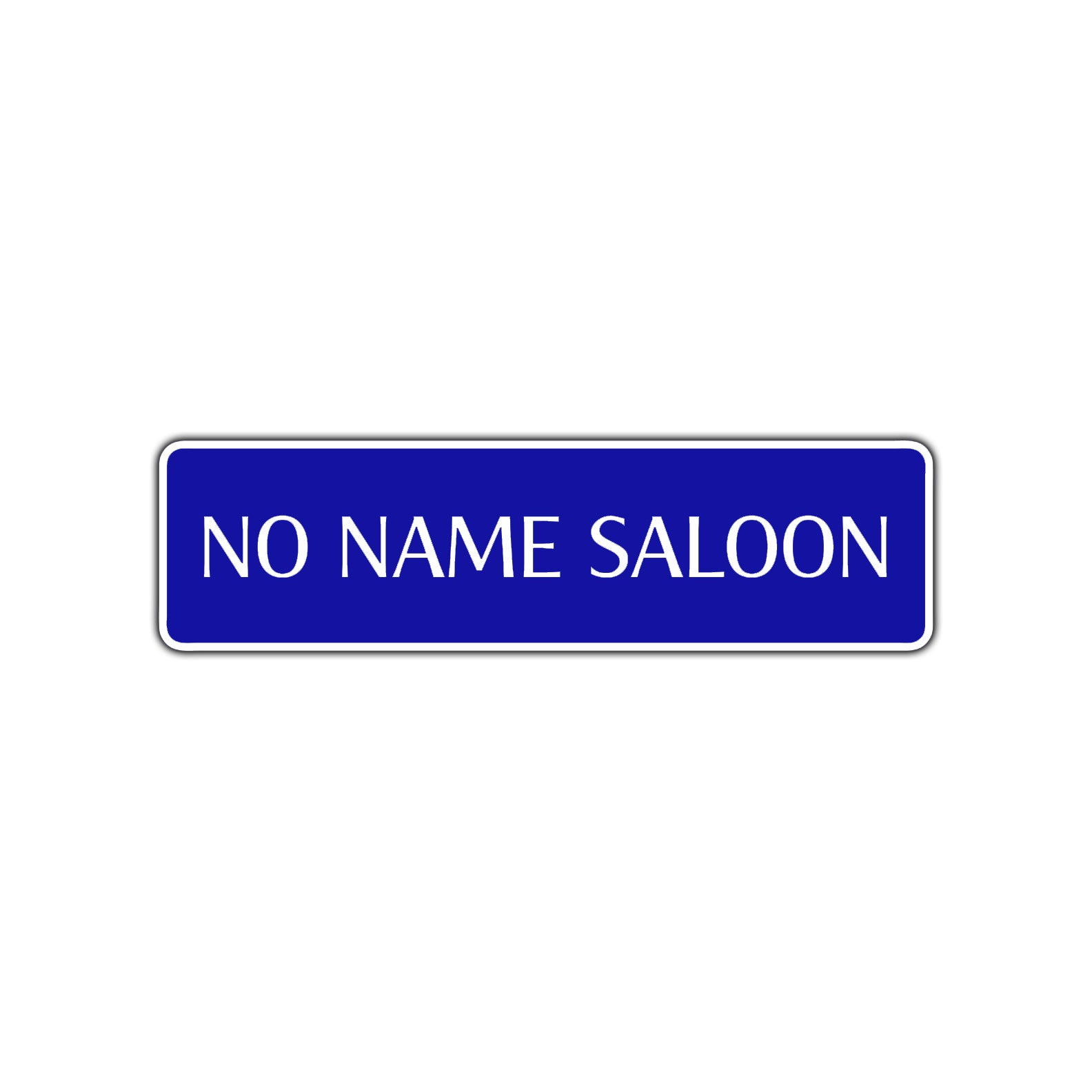 No Name Saloon Road Aluminum Metal Novelty Street Plate Sign Wall Gift Decor