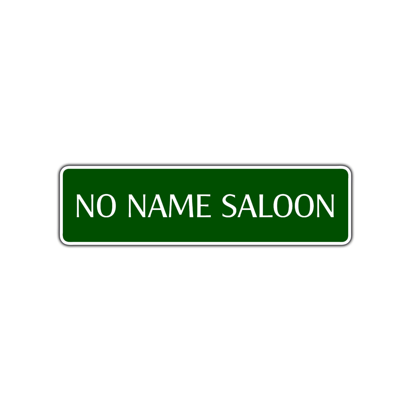 No Name Saloon Road Aluminum Metal Novelty Street Plate Sign Wall Gift Decor