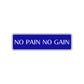No Pain No Gain Karate MMA Road Aluminum Metal Novelty Street Plate Sign Wall Gift Decor