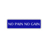 No Pain No Gain Karate MMA Road Aluminum Metal Novelty Street Plate Sign Wall Gift Decor
