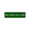 No Pain No Gain Karate MMA Road Aluminum Metal Novelty Street Plate Sign Wall Gift Decor