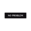No Problem Road Aluminum Metal Novelty Street Plate Sign Wall Gift Decor
