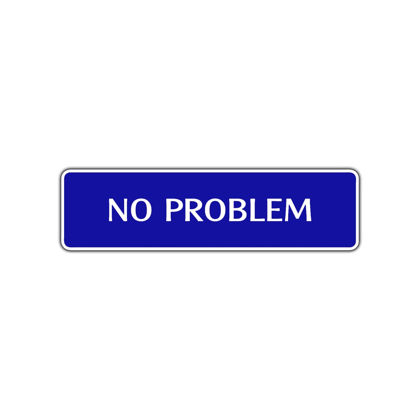 No Problem Road Aluminum Metal Novelty Street Plate Sign Wall Gift Decor