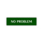 No Problem Road Aluminum Metal Novelty Street Plate Sign Wall Gift Decor
