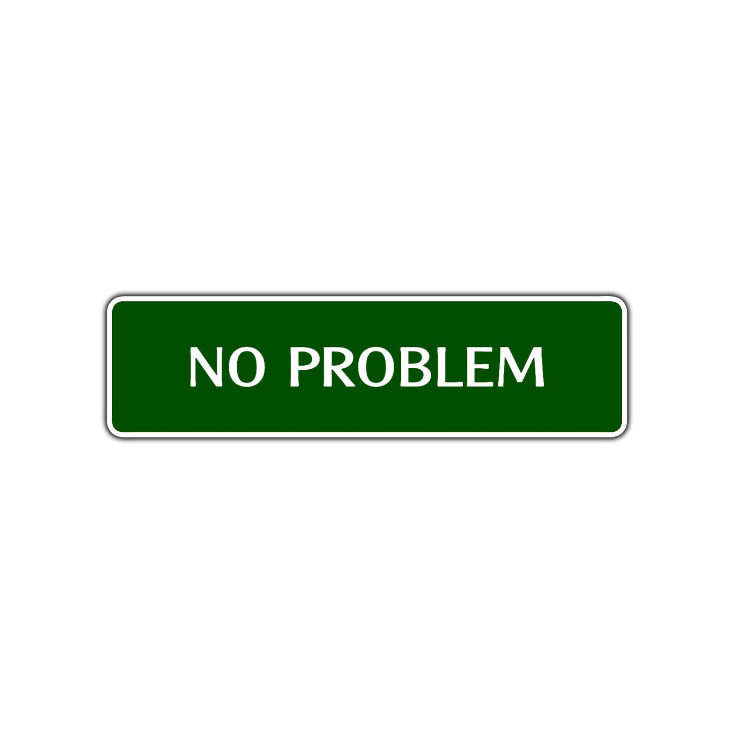 No Problem Road Aluminum Metal Novelty Street Plate Sign Wall Gift Decor