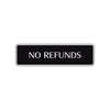 No Refunds Road Aluminum Metal Novelty Street Plate Sign Wall Gift Decor