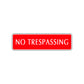 No Trespassing Street Sign