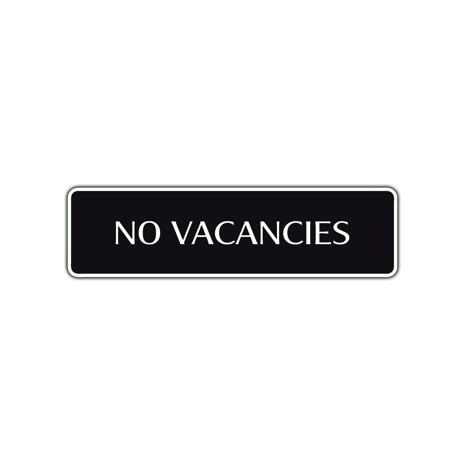 No Vacancies Store Restaurant Office Road Aluminum Metal Novelty Street Plate Sign Wall Gift Decor