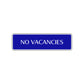 No Vacancies Store Restaurant Office Road Aluminum Metal Novelty Street Plate Sign Wall Gift Decor