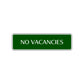 No Vacancies Store Restaurant Office Road Aluminum Metal Novelty Street Plate Sign Wall Gift Decor