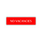 No Vacancies Store Restaurant Office Road Aluminum Metal Novelty Street Plate Sign Wall Gift Decor