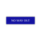No Way Out Road Aluminum Metal Novelty Street Plate Sign Wall Gift Decor