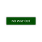 No Way Out Road Aluminum Metal Novelty Street Plate Sign Wall Gift Decor
