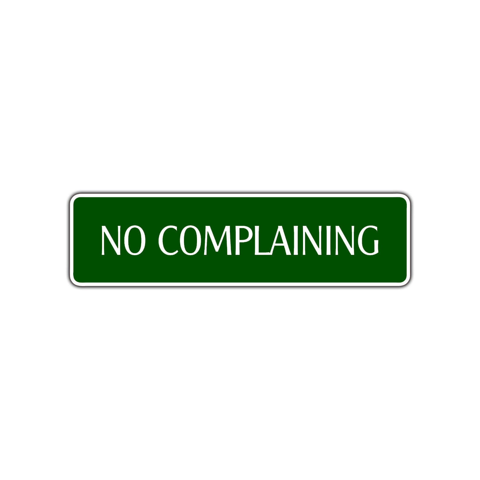No Complaining Road Aluminum Metal Novelty Street Plate Sign Wall Gift Decor