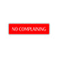 No Complaining Road Aluminum Metal Novelty Street Plate Sign Wall Gift Decor