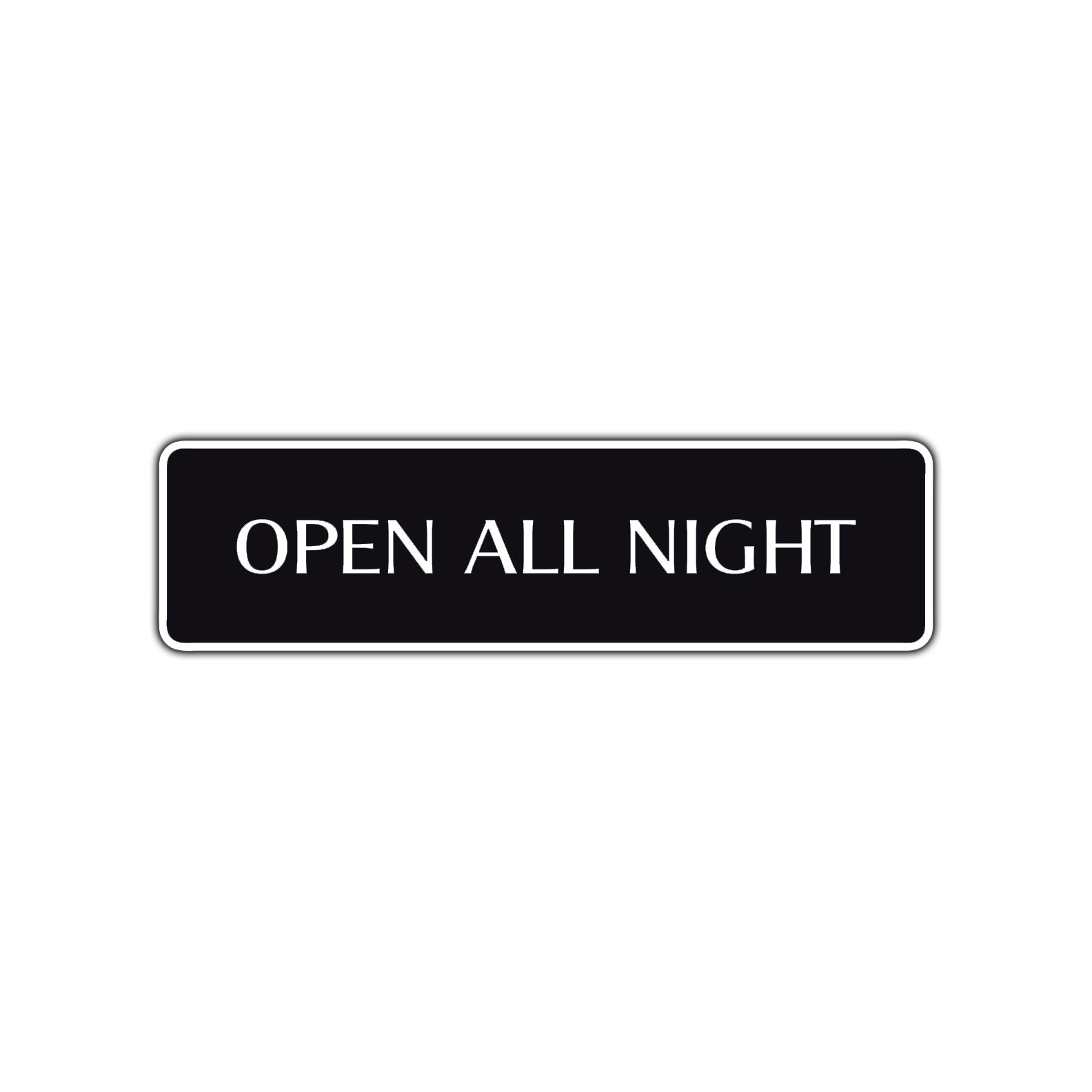 Open All Night Shops Hotels Road Aluminum Metal Novelty Street Plate Sign Wall Gift Decor