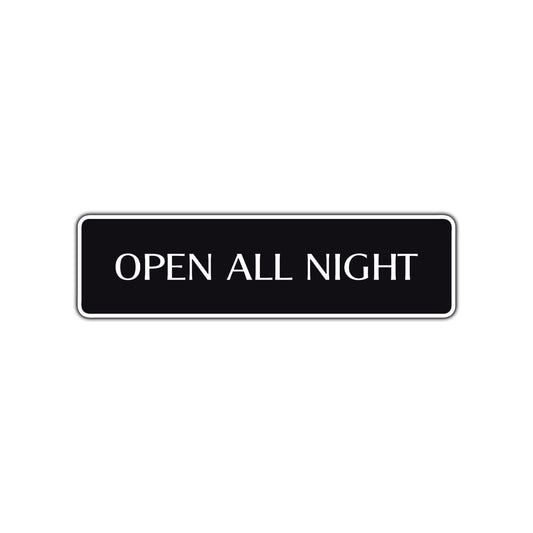 Open All Night Shops Hotels Road Aluminum Metal Novelty Street Plate Sign Wall Gift Decor
