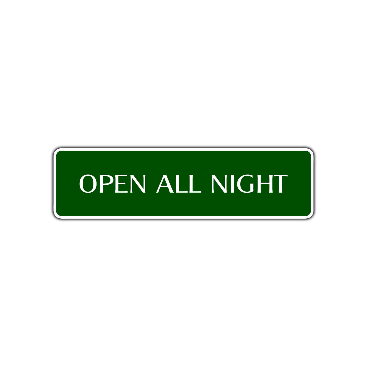 Open All Night Shops Hotels Road Aluminum Metal Novelty Street Plate Sign Wall Gift Decor