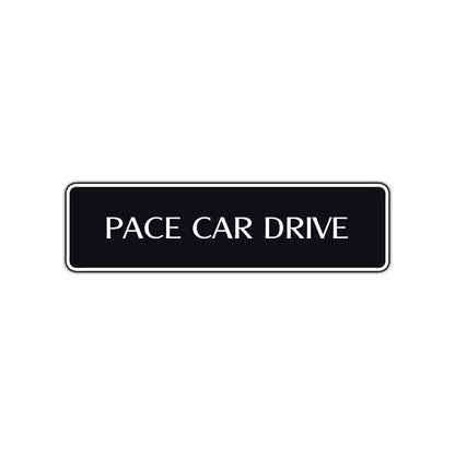 Pace Car Drive Road Aluminum Metal Novelty Street Plate Sign Wall Gift Decor