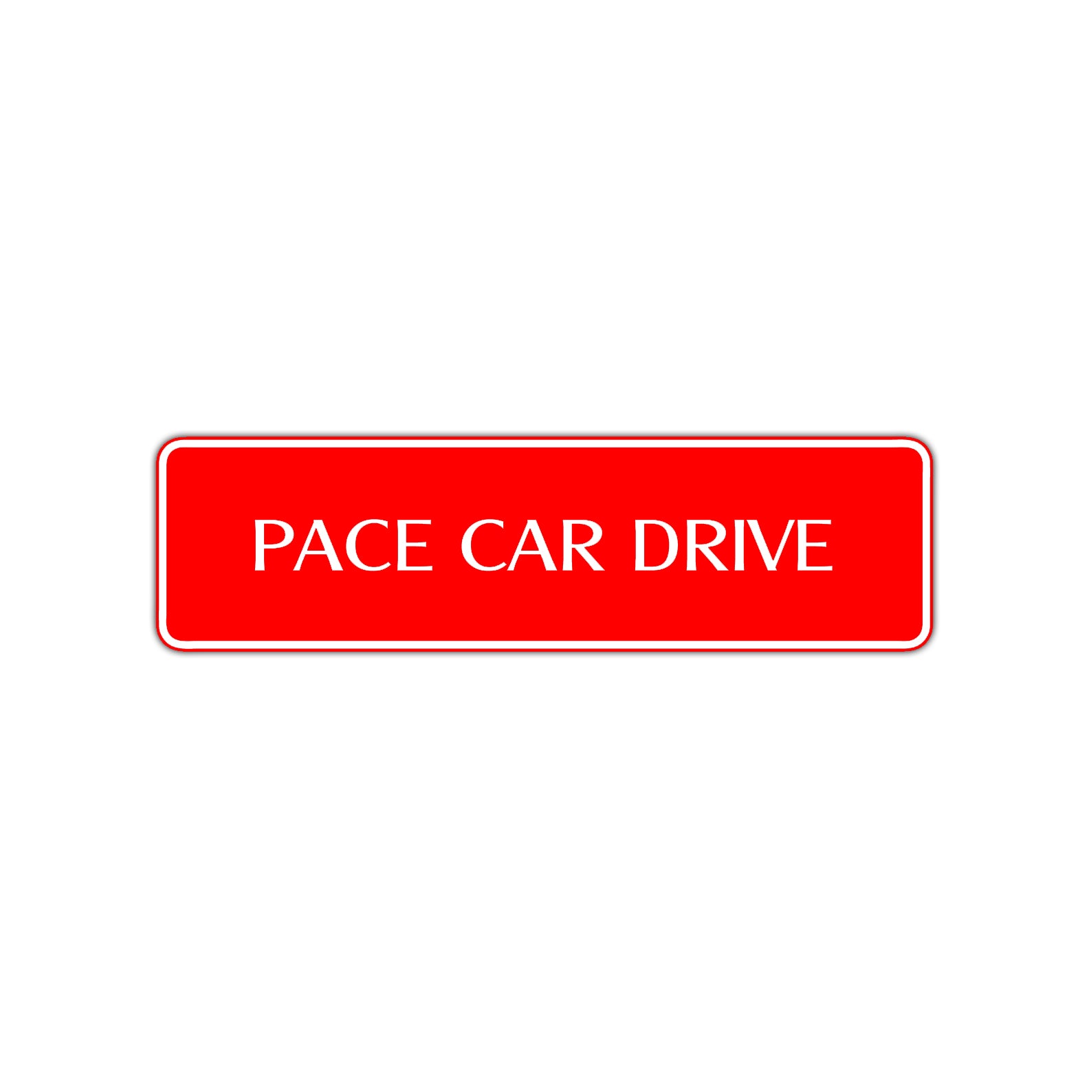 Pace Car Drive Road Aluminum Metal Novelty Street Plate Sign Wall Gift Decor
