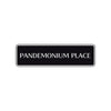 Pandemonium Place Road Aluminum Metal Novelty Street Plate Sign Wall Gift Decor