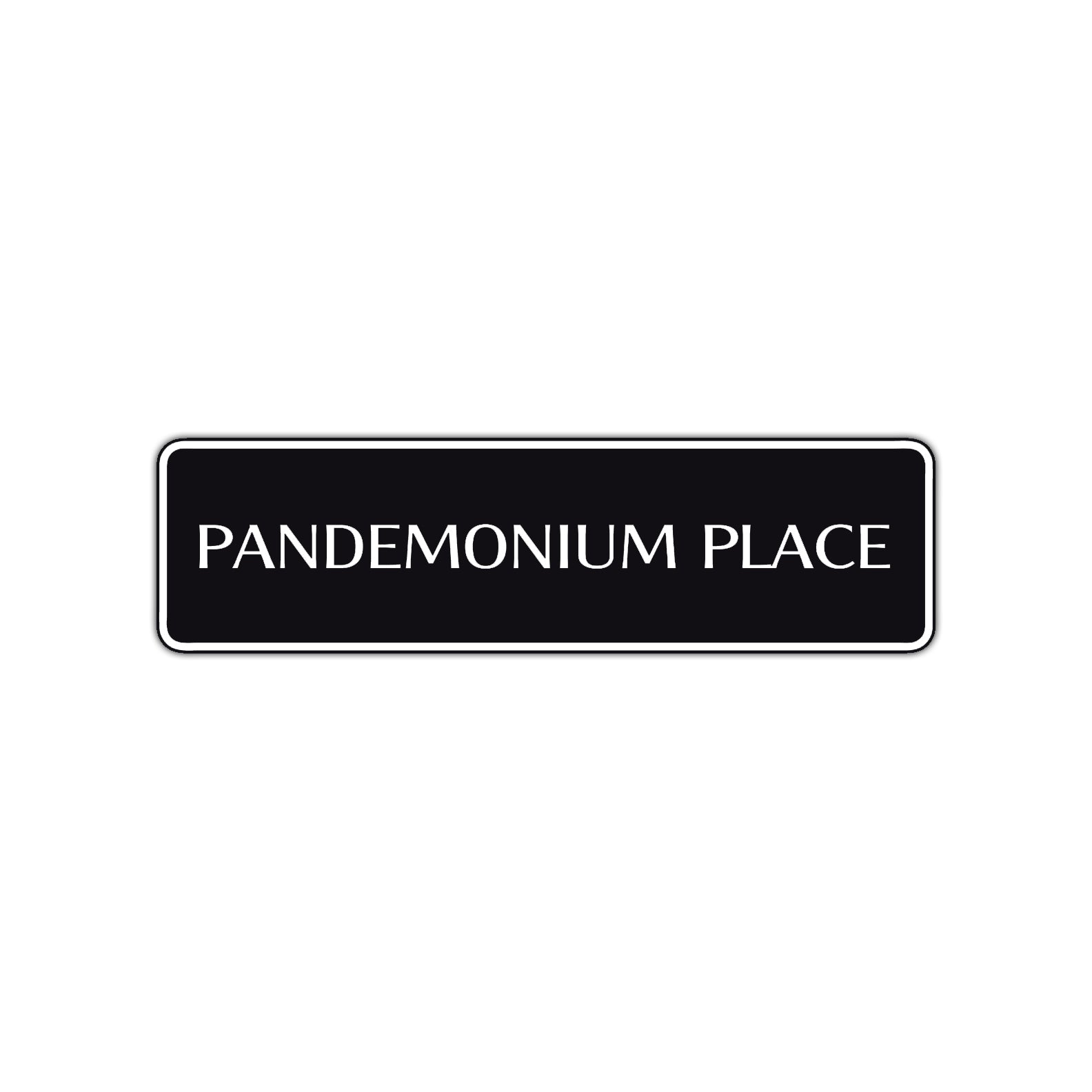 Pandemonium Place Road Aluminum Metal Novelty Street Plate Sign Wall Gift Decor