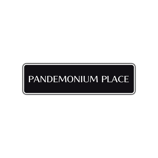 Pandemonium Place Road Aluminum Metal Novelty Street Plate Sign Wall Gift Decor