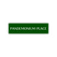 Pandemonium Place Road Aluminum Metal Novelty Street Plate Sign Wall Gift Decor