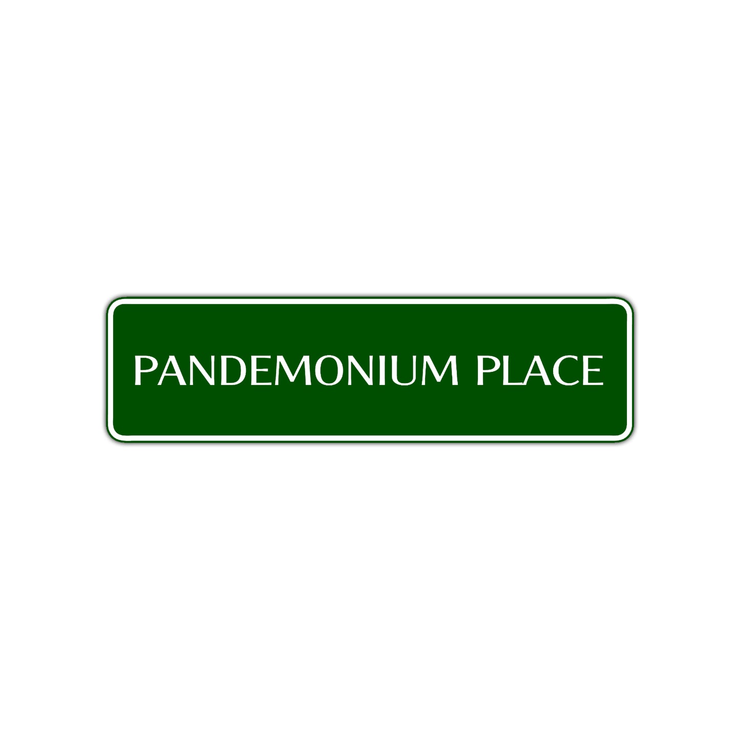 Pandemonium Place Road Aluminum Metal Novelty Street Plate Sign Wall Gift Decor