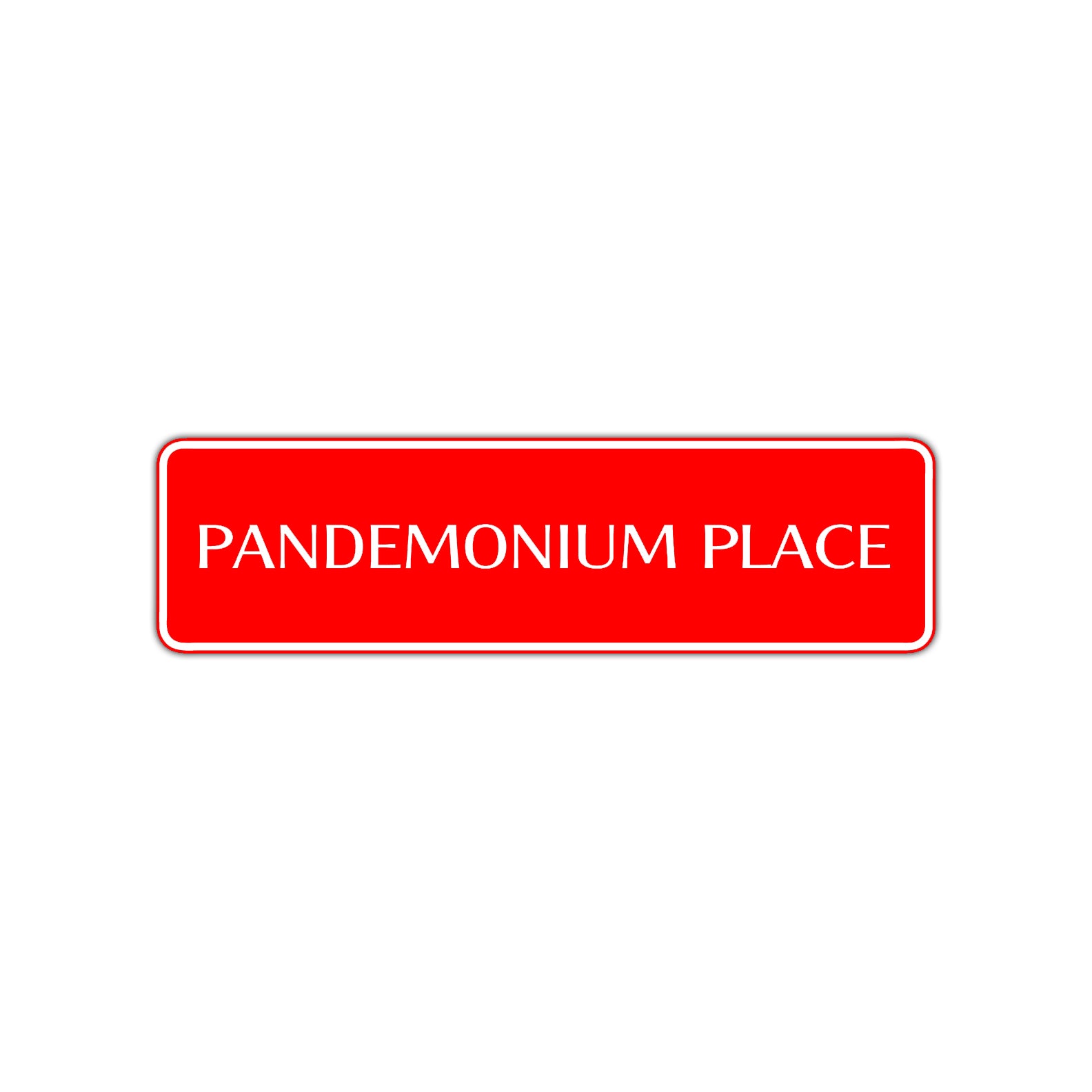 Pandemonium Place Road Aluminum Metal Novelty Street Plate Sign Wall Gift Decor
