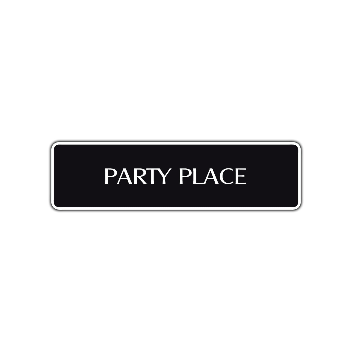 Party Place Road Aluminum Metal Novelty Street Plate Sign Wall Gift Decor