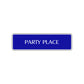 Party Place Road Aluminum Metal Novelty Street Plate Sign Wall Gift Decor