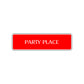 Party Place Road Aluminum Metal Novelty Street Plate Sign Wall Gift Decor