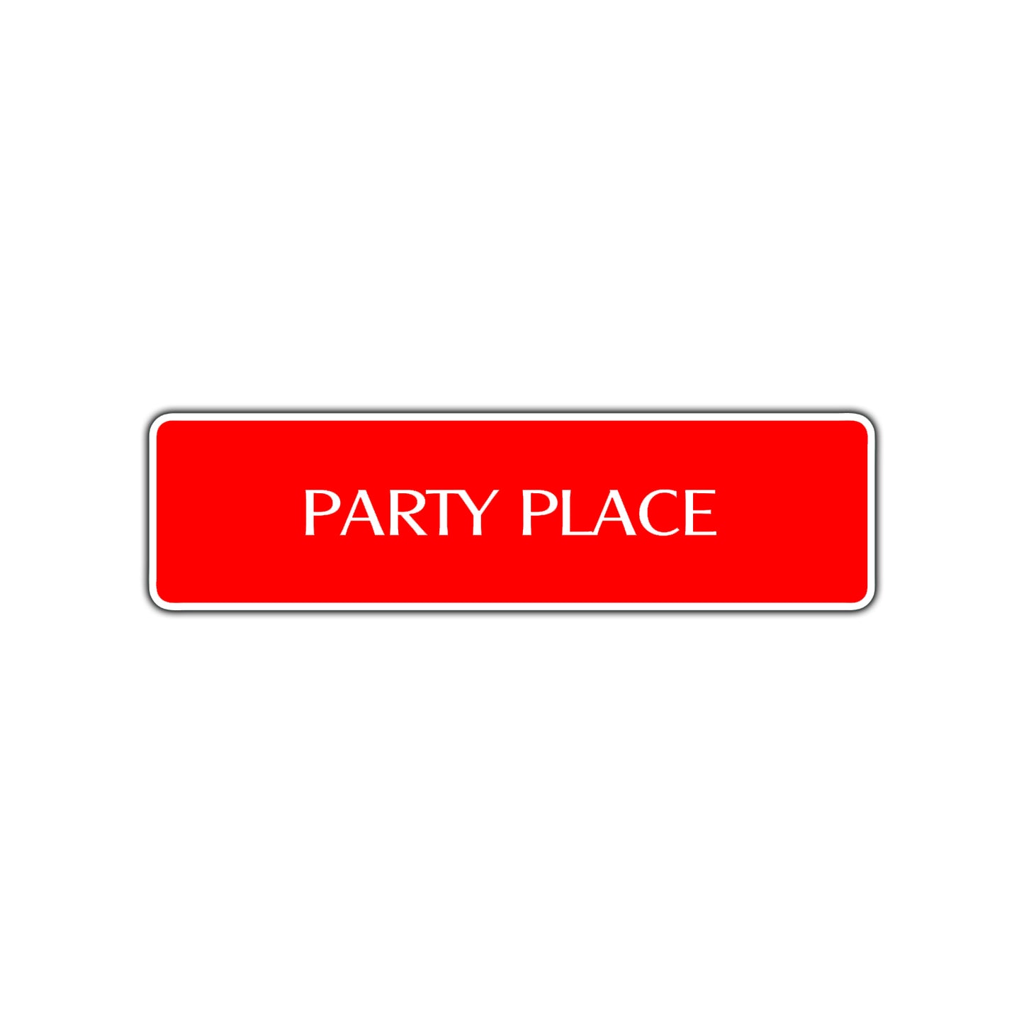 Party Place Road Aluminum Metal Novelty Street Plate Sign Wall Gift Decor