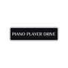 Piano Player Drive Road Aluminum Metal Novelty Street Plate Sign Wall Gift Decor