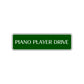 Piano Player Drive Road Aluminum Metal Novelty Street Plate Sign Wall Gift Decor