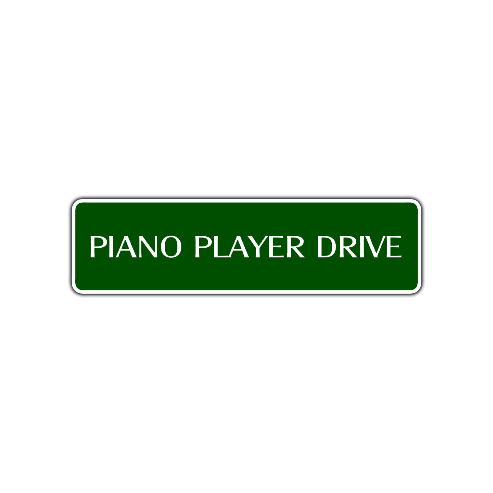 Piano Player Drive Road Aluminum Metal Novelty Street Plate Sign Wall Gift Decor